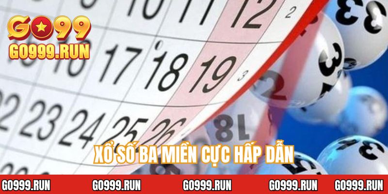 Xổ số ba miền cực hấp dẫn